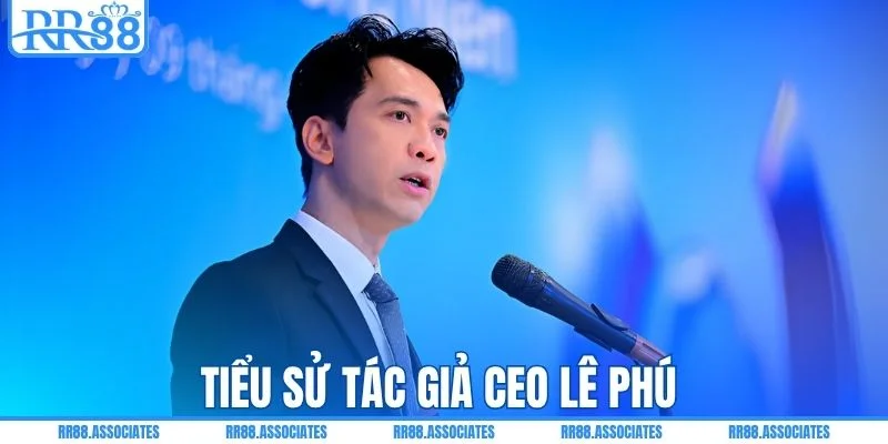 Tiểu sử tác giả CEO Lê Phú 